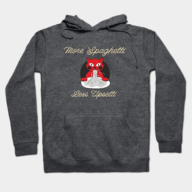 More Spaghetti Less Upsetti Cat Hoodie by qpdesignco